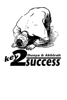 Dunya & Akhirah Key 2 Success: Islamic Notebook Gift For Muslim Kids Men & Women | Blank Lined Muslim Journal
