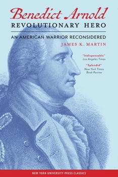 Hardcover Benedict Arnold, Revolutionary Hero: An American Warrior Reconsidered Book