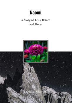 Naomi: A Story of Loss, Return and Hope (Biblical Portraits)