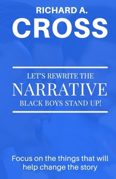 Paperback Let's Rewrite The Narrative: Black Boys Stand Up Book