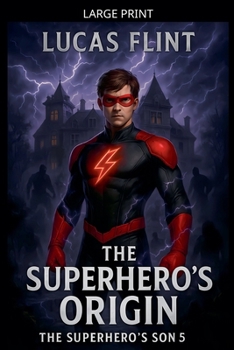 Paperback The Superhero's Origin [Large Print] Book