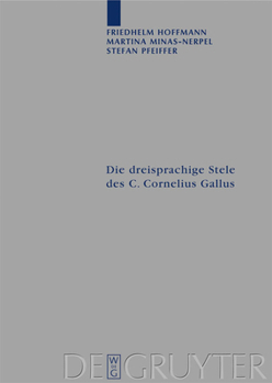 Hardcover Die dreisprachige Stele des C. Cornelius Gallus [German] Book