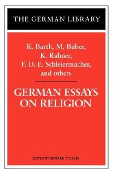 Paperback German Essays on Religion: K. Barth, M. Buber, K. Rahner, F.D.E. Schleiermacher, and Others Book