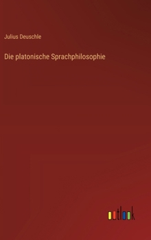 Hardcover Die platonische Sprachphilosophie [German] Book
