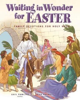 Hardcover Waiting in Wonder for Easter: Family Devotions for Holy Week Book