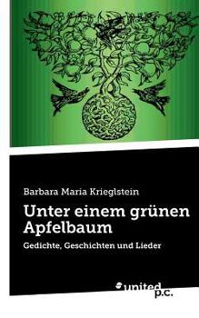 Paperback Unter einem gr?nen Apfelbaum: Gedichte, Geschichten und Lieder [German] Book