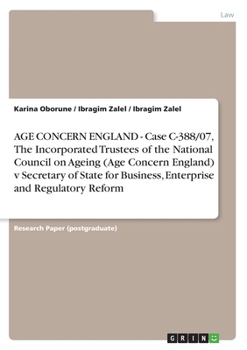 Paperback AGE CONCERN ENGLAND - Case C-388/07, The Incorporated Trustees of the National Council on Ageing (Age Concern England) v Secretary of State for Busine Book