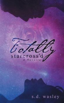 Paperback Totally Starcross'd: A Novella Book