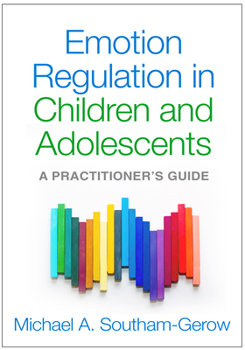 Hardcover Emotion Regulation in Children and Adolescents: A Practitioner's Guide Book