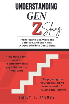 Paperback Understanding GEN Z Slang: A Guide to Gen Z Dictionary - Decode the Lingo Book