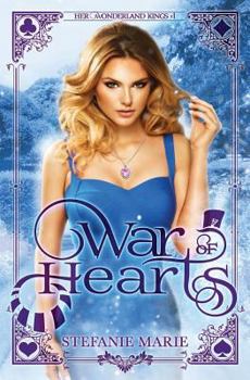 War of Hearts - Book #1 of the Her Wonderland Kings