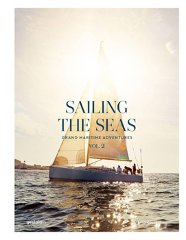 Hardcover Sailing the Seas Volume 2: Grand Maritime Adventures Book