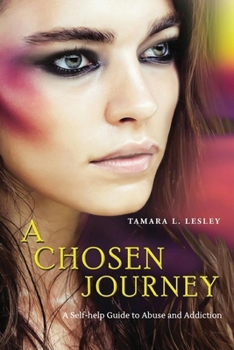 A Chosen Journey: A Self-help Guide to Abuse and Addiction