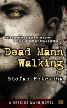 Dead Mann Walking - Book #1 of the Hessius Mann
