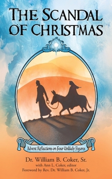 Paperback The Scandal of Christmas: Advent Reflections on Four Unlikely Figures Book