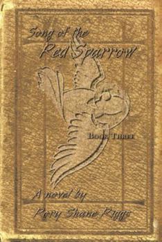 Paperback Song of the Red Sparrow, Book Three: The Spirit Is Willing Book