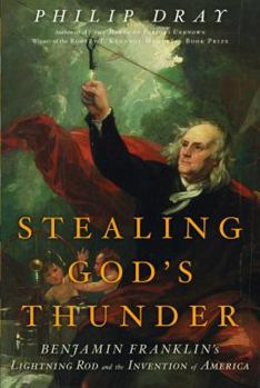 Hardcover Stealing God's Thunder: Benjamin Franklin's Lightning Rod and the Invention of America Book