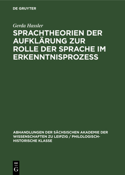 Hardcover Sprachtheorien Der Aufklärung Zur Rolle Der Sprache Im Erkenntnisprozess [German] Book