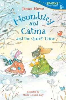 Houndsley and Catina and the Quiet Time (Houndsley and Catina) - Book #3 of the Houndsley and Catina