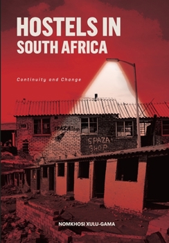 Hostels In South African: Continuity and Change