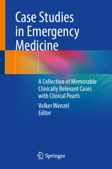 Paperback Case Studies in Emergency Medicine: A Collection of Memorable Clinically Relevant Cases with Clinical Pearls Book