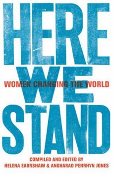 Paperback Here We Stand: Women Changing the World Book