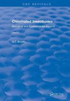 Paperback Chlorinated Insecticides: Biological and Environmental Aspects Volume II Book