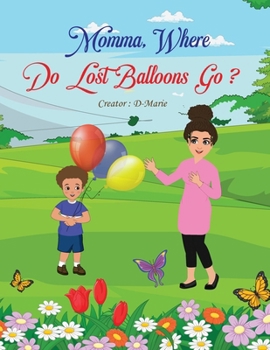 Paperback Momma, Where Do Loose Balloons Go Book
