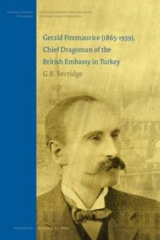 Hardcover Gerald Fitzmaurice (1865-1939), Chief Dragoman of the British Embassy in Turkey Book