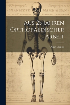 Paperback Aus 25 Jahren Orthopaedischer Arbeit [German] Book