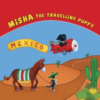 Paperback Misha The Travelling Puppy Mexico: Mexico Book