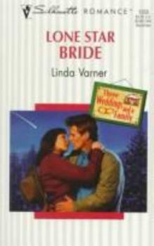 Lone Star Bride (Three Weddings And A Family) (Silhouette Romance, 1335) - Book #3 of the Three Weddings and a Family