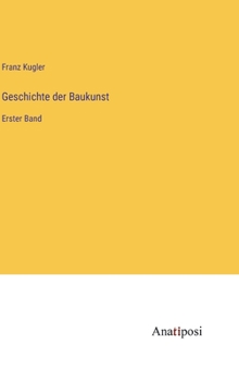 Hardcover Geschichte der Baukunst: Erster Band [German] Book