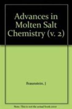 Hardcover Advances in Molten Salt Chemistry: Volume 2 Book