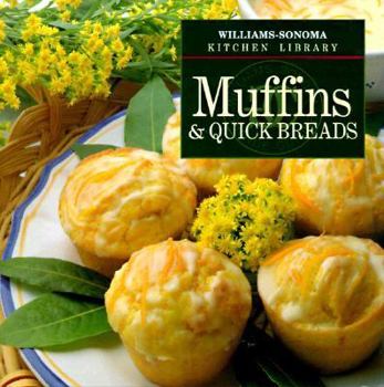 Muffins & Quick Breads - Book  of the Williams-Sonoma Kitchen Library