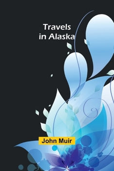 Paperback Travels in Alaska Book