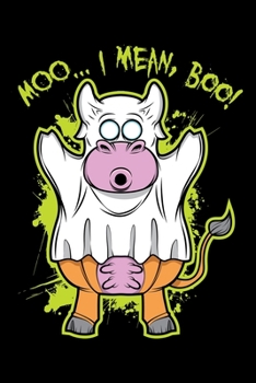 Journal: Halloween Funny Cow Ghost Trick or Treat Moo Boo Black Lined Notebook Writing Diary - 120 Pages 6 x 9