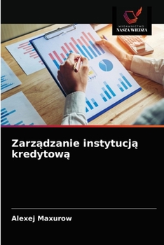 Paperback Zarządzanie instytucją kredytową [Polish] Book
