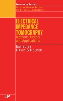 Hardcover Electrical Impedance Tomography: Methods, History and Applications Book