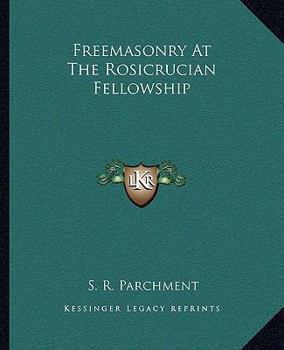 Paperback Freemasonry At The Rosicrucian Fellowship Book