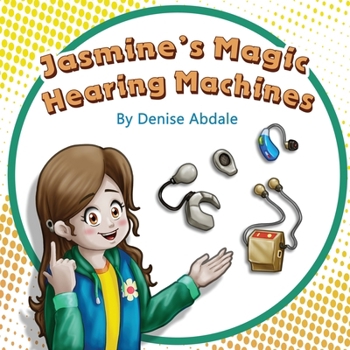 Paperback Jasmine's Magic Hearing Machines Book
