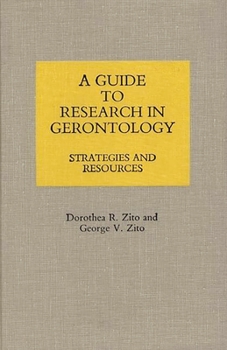 Hardcover A Guide to Research in Gerontology: Strategies and Resources Book