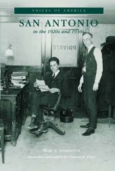 San Antonio [Texas] in the 1920s and 1930s (Voices of America)