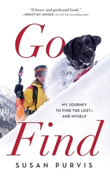 Paperback Go Find: My Journey to Find the Lost--And Myself Book