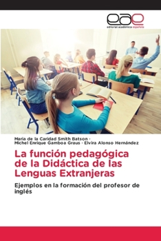 Paperback La función pedagógica de la Didáctica de las Lenguas Extranjeras [Spanish] Book