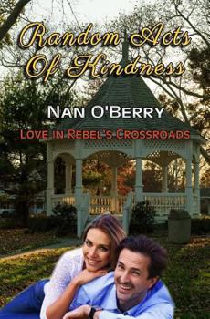 Paperback Random Acts Of Kindness (Love in Rebel's Crossroads) Book