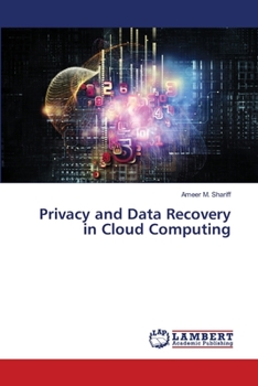 Paperback Privacy and Data Recovery in Cloud Computing Book