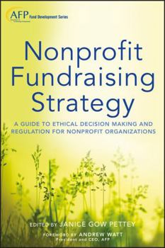 Hardcover Nonprofit Fundraising Strategy, + Website: A Guide to Ethical Decision Making and Regulation for Nonprofit Organizations Book