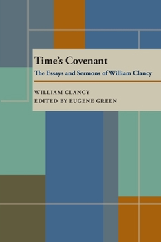 Paperback Time's Covenant: The Essays and Sermons of William Clancy Book