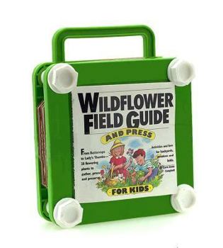 Paperback Wildflower Field Guide and Press for Kids [With Custom-Designed Plastic Press & Corrugated Spacers] Book
